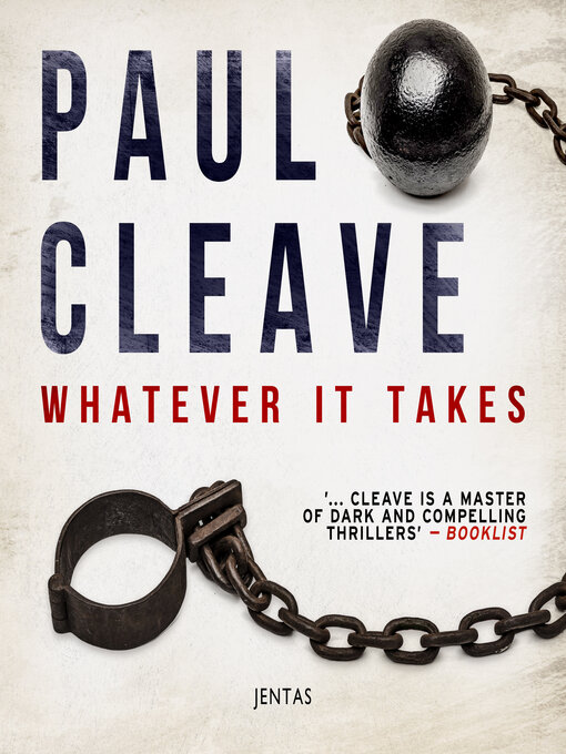 Title details for Whatever It Takes by Paul Cleave - Available